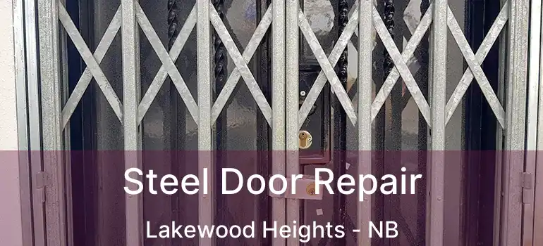 Steel Door Repair Lakewood Heights - NB