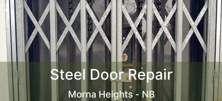  Steel Door Repair Morna Heights - NB