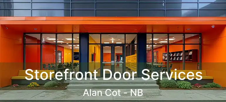  Storefront Door Services Alan Cot - NB