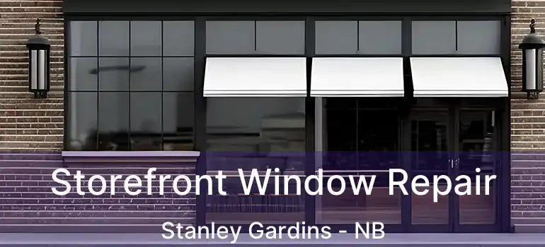 Storefront Window Repair Stanley Gardins - NB