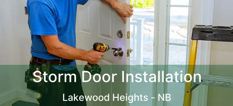  Storm Door Installation Lakewood Heights - NB