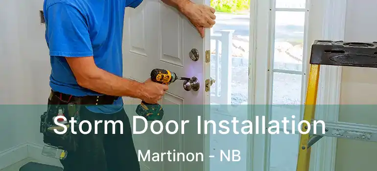  Storm Door Installation Martinon - NB