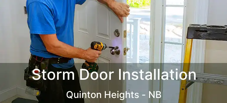 Storm Door Installation Quinton Heights - NB