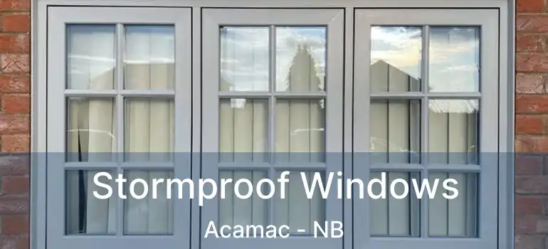  Stormproof Windows Acamac - NB