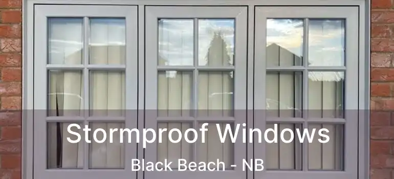  Stormproof Windows Black Beach - NB
