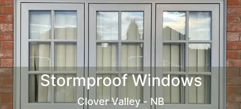  Stormproof Windows Clover Valley - NB