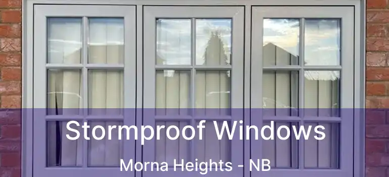  Stormproof Windows Morna Heights - NB