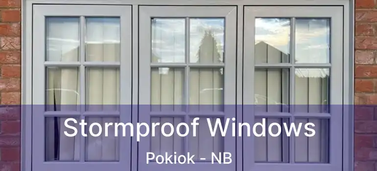  Stormproof Windows Pokiok - NB