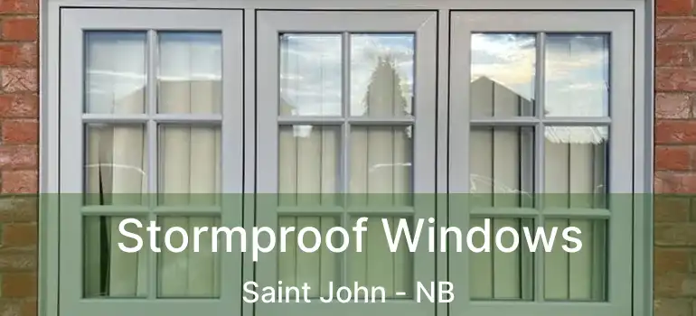  Stormproof Windows Saint John - NB