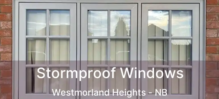  Stormproof Windows Westmorland Heights - NB