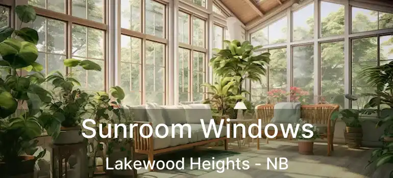  Sunroom Windows Lakewood Heights - NB