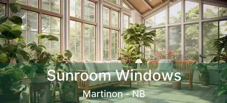  Sunroom Windows Martinon - NB