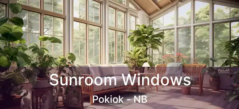  Sunroom Windows Pokiok - NB