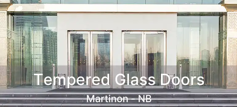  Tempered Glass Doors Martinon - NB
