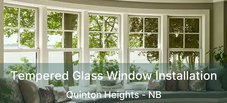  Tempered Glass Window Installation Quinton Heights - NB