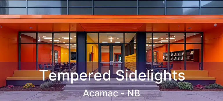  Tempered Sidelights Acamac - NB