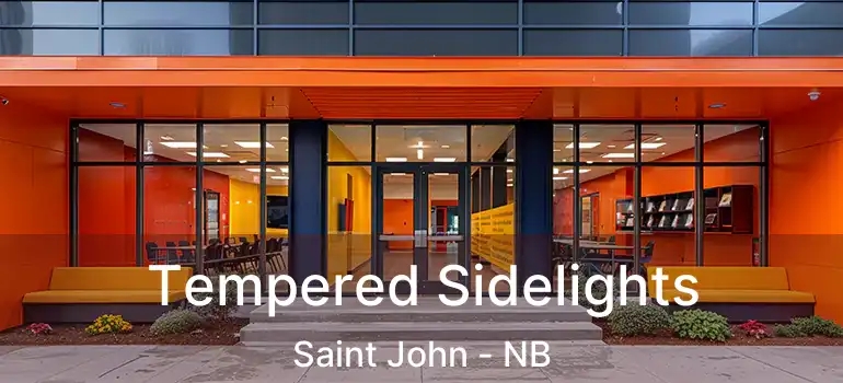  Tempered Sidelights Saint John - NB