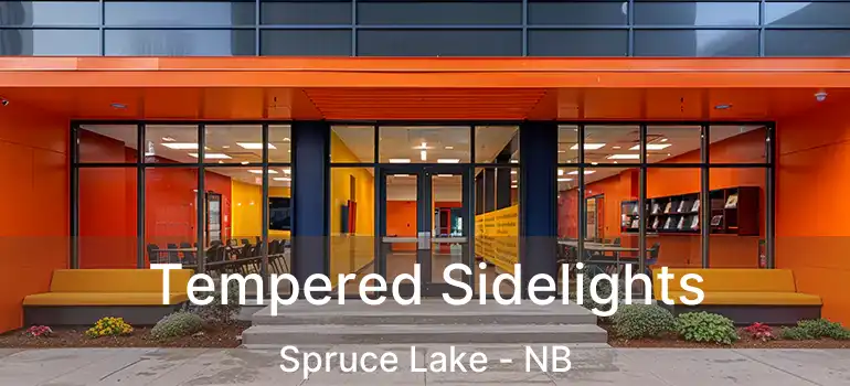  Tempered Sidelights Spruce Lake - NB