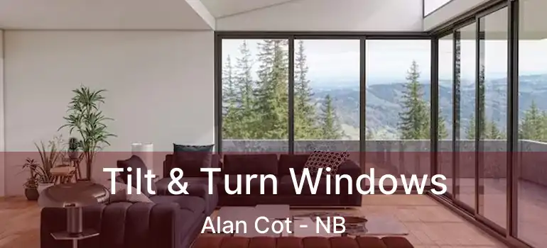  Tilt & Turn Windows Alan Cot - NB