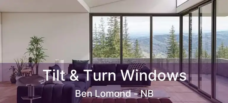  Tilt & Turn Windows Ben Lomond - NB