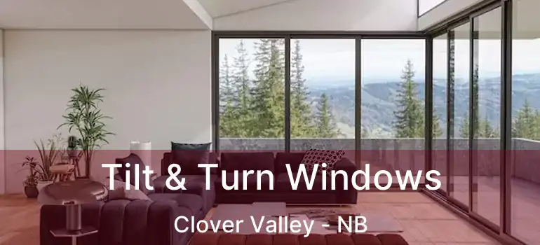  Tilt & Turn Windows Clover Valley - NB