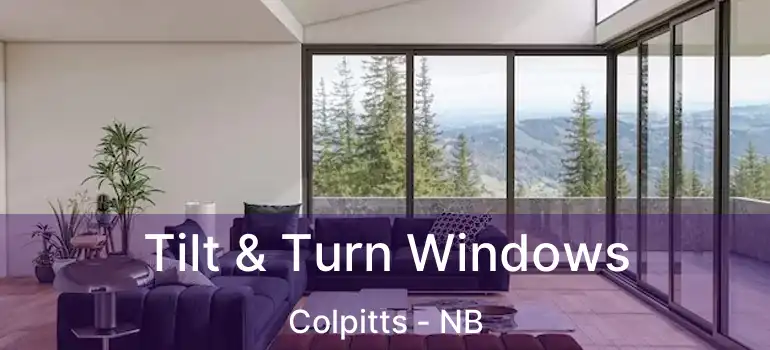  Tilt & Turn Windows Colpitts - NB
