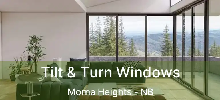  Tilt & Turn Windows Morna Heights - NB