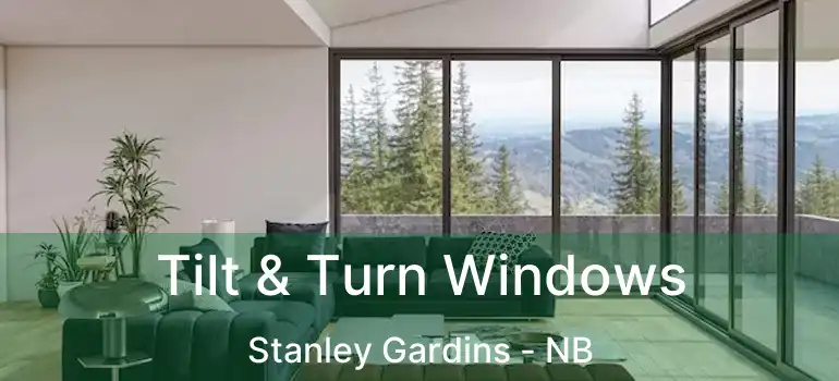 Tilt & Turn Windows Stanley Gardins - NB