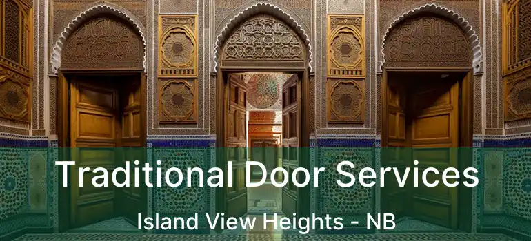  Traditional Door Services Island View Heights - NB