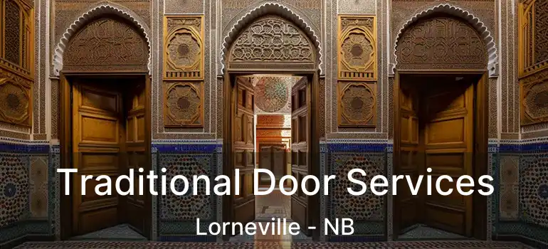  Traditional Door Services Lorneville - NB