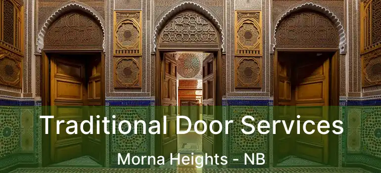 Traditional Door Services Morna Heights - NB