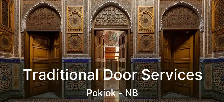  Traditional Door Services Pokiok - NB
