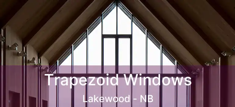  Trapezoid Windows Lakewood - NB