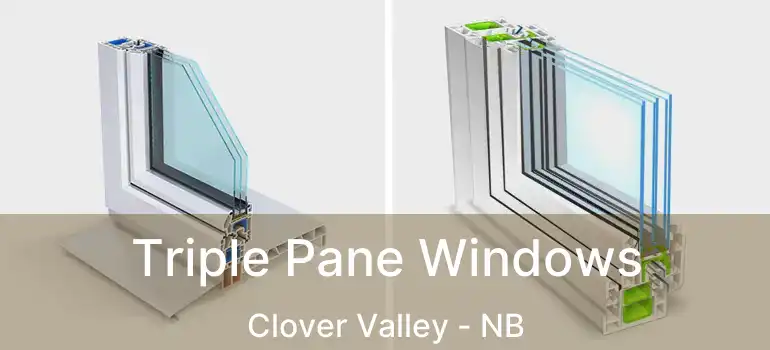  Triple Pane Windows Clover Valley - NB