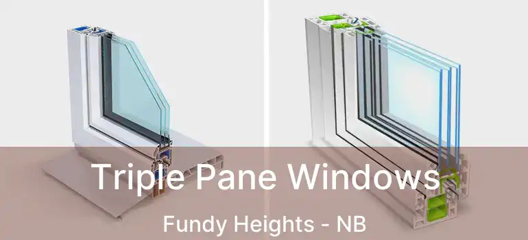  Triple Pane Windows Fundy Heights - NB