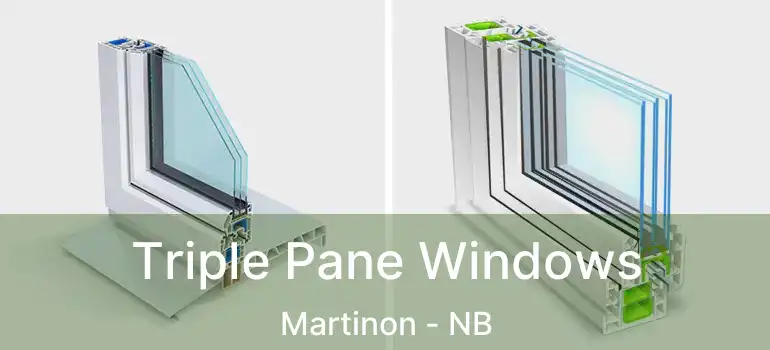  Triple Pane Windows Martinon - NB