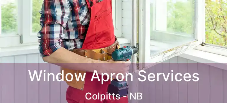  Window Apron Services Colpitts - NB