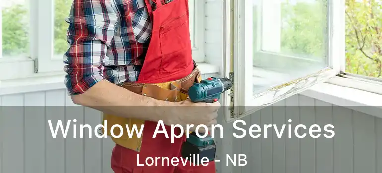  Window Apron Services Lorneville - NB