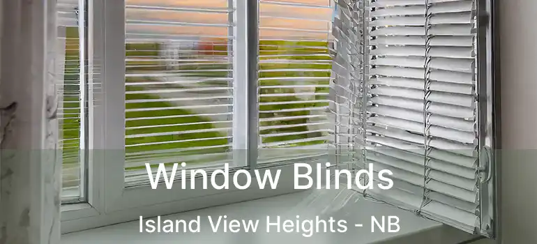  Window Blinds Island View Heights - NB