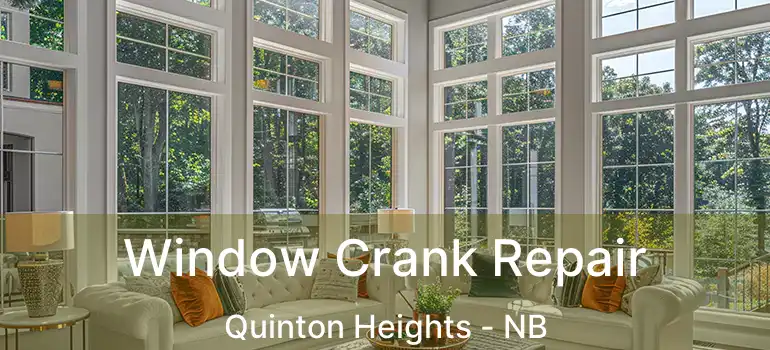  Window Crank Repair Quinton Heights - NB