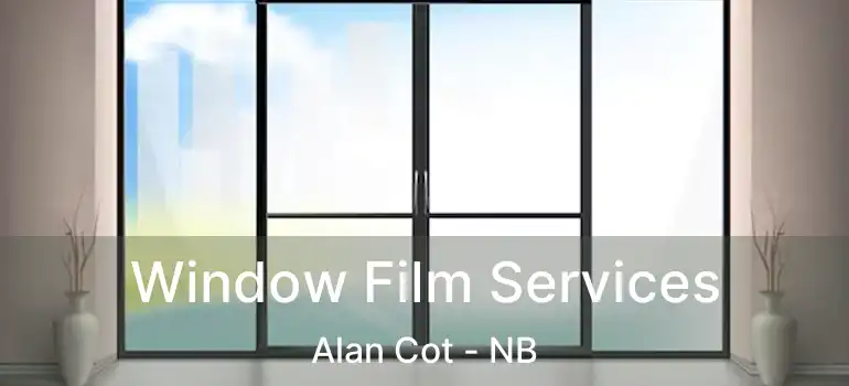  Window Film Services Alan Cot - NB