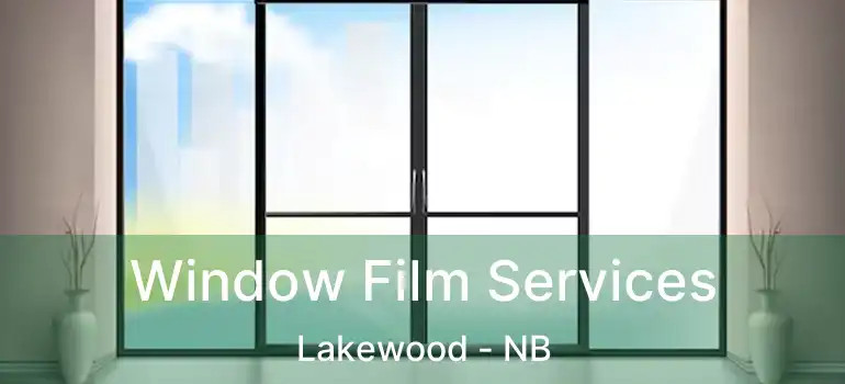  Window Film Services Lakewood - NB