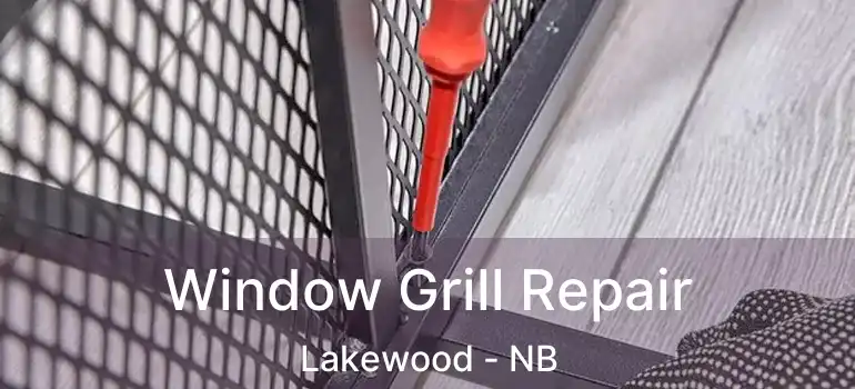  Window Grill Repair Lakewood - NB