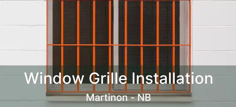  Window Grille Installation Martinon - NB