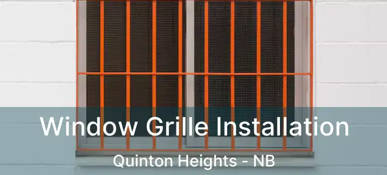  Window Grille Installation Quinton Heights - NB