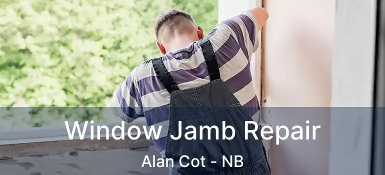  Window Jamb Repair Alan Cot - NB