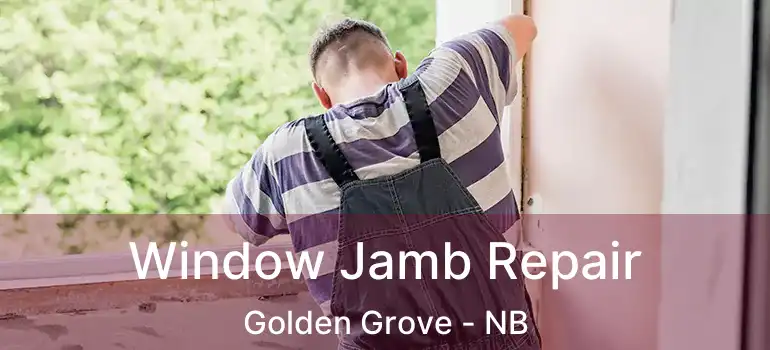  Window Jamb Repair Golden Grove - NB