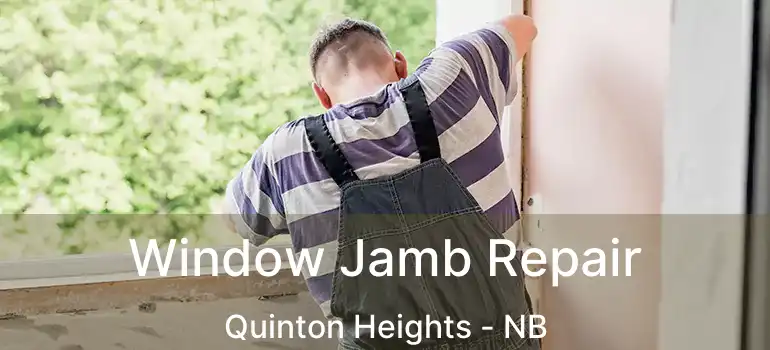  Window Jamb Repair Quinton Heights - NB