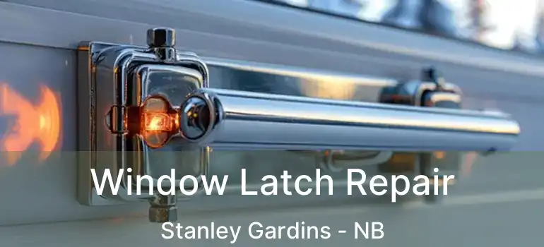  Window Latch Repair Stanley Gardins - NB