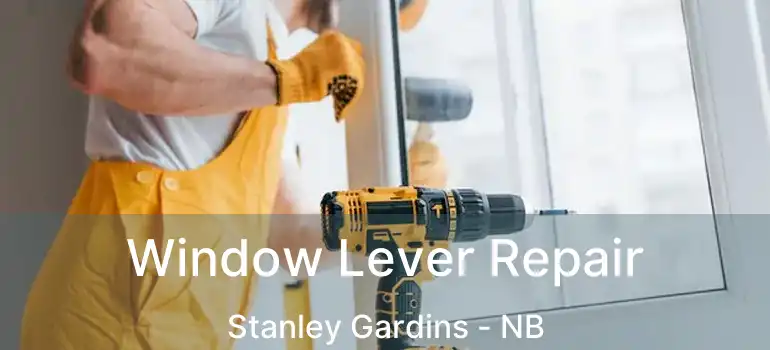  Window Lever Repair Stanley Gardins - NB
